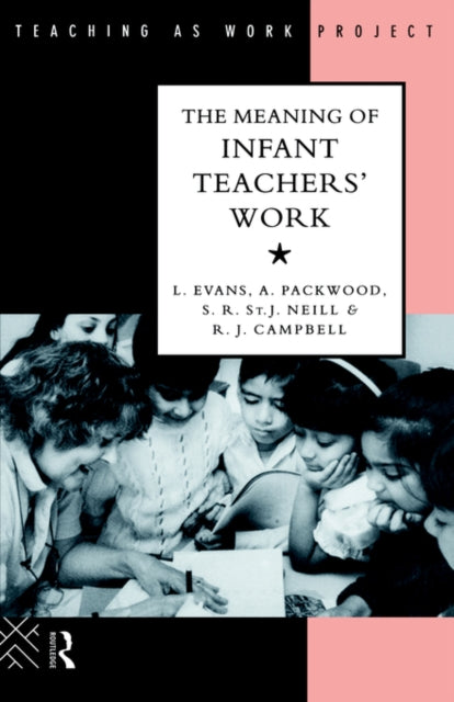 Book cover of: Meaning of Infant Teachers' Work