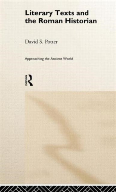 Book cover of: Literary Texts and the Roman Historian