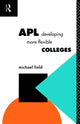 Book cover of: APL: Developing more flexible colleges. By: Michael Field