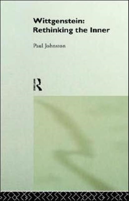 Book cover of: Wittgenstein: Rethinking the Inner