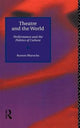 Book cover of: Theatre and the World