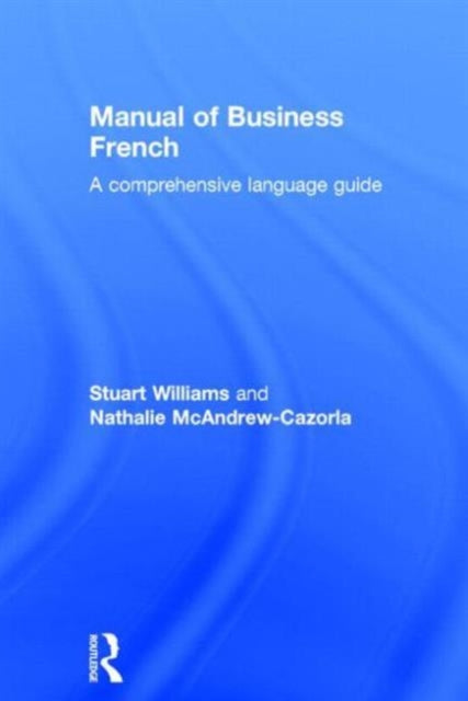 Book cover of: Manual of Business French. By: McAndrew Cazorl