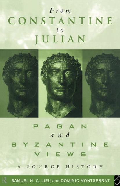 Book cover of: From Constantine to Julian: Pagan and Byzantine Views