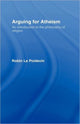Book cover of: Arguing for Atheism