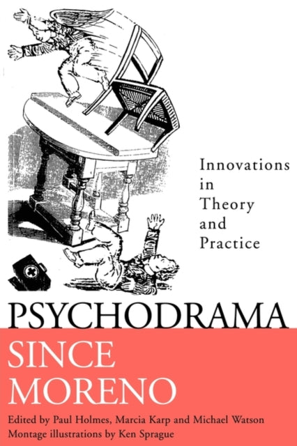 Book cover of: Psychodrama Since Moreno. By: Paul Holmes
