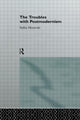 Book cover of: Troubles With Postmodernism