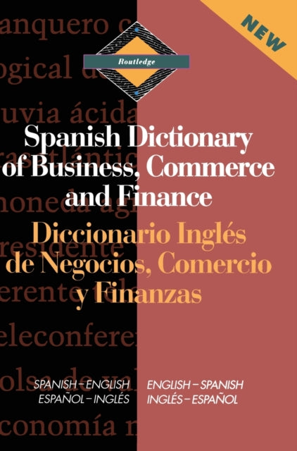 Book cover of: Routledge Spanish Dictionary of Business, Commerce and Finance Diccionario Ingles de Negocios, Comercio y Finanzas. By: Emilio German Muniz Castro