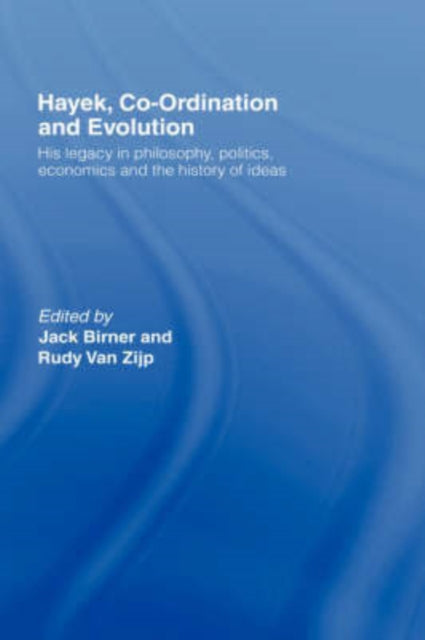 Book cover of: Hayek, Co-ordination and Evolution. By: Jack Birner