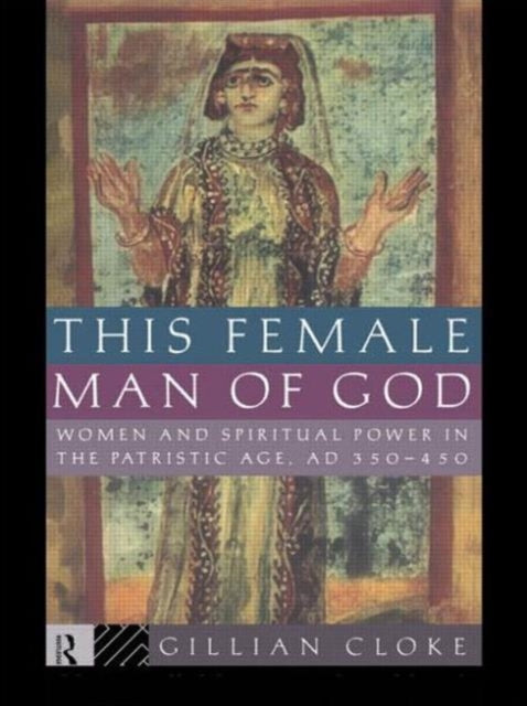 Book cover of: This Female Man of God