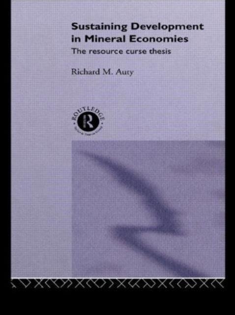 Book cover of: Sustaining Development in Mineral Economies
