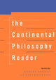 Book cover of: Continental Philosophy Reader