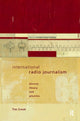 Book cover of: International Radio Journalism