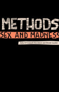 Methods, Sex and Madness