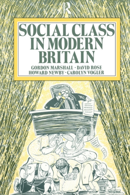 Book cover of: Social Class in Modern Britain. By: G. Marshall