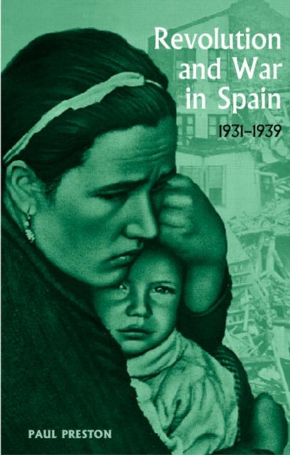 Revolution and War in Spain, 1931-1939