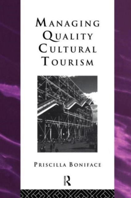 Book cover of: Managing Quality Cultural Tourism