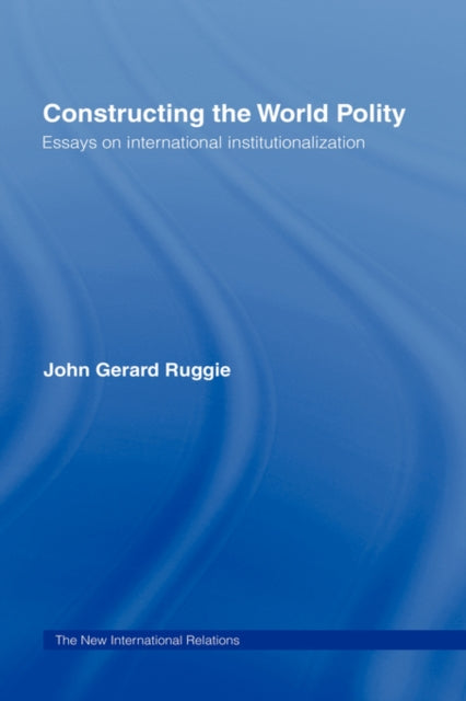 Book cover of: Constructing the World Polity