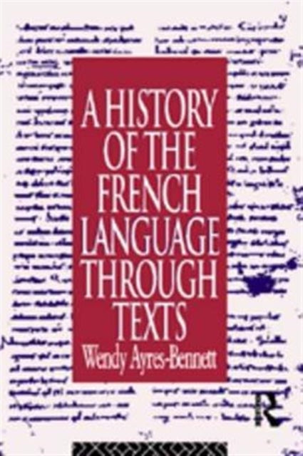 A History of the French Language Through Texts