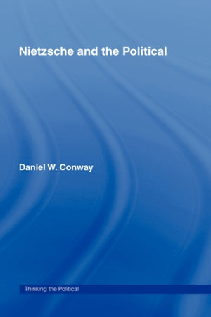 Nietzsche and the Political