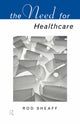 Book cover of: Need For Health Care