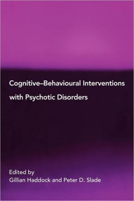 Book cover of: Cognitive-Behavioural Interventions with Psychotic Disorders