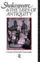 Book cover of: Shakespeare and the Uses of Antiquity. By: Char Martindale
