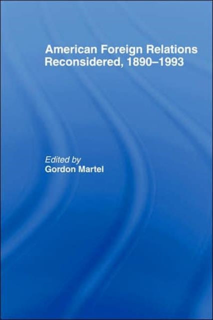 Book cover of: American Foreign Relations Reconsidered