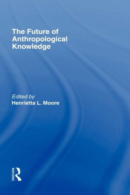Book cover of: Future of Anthropological Knowledge