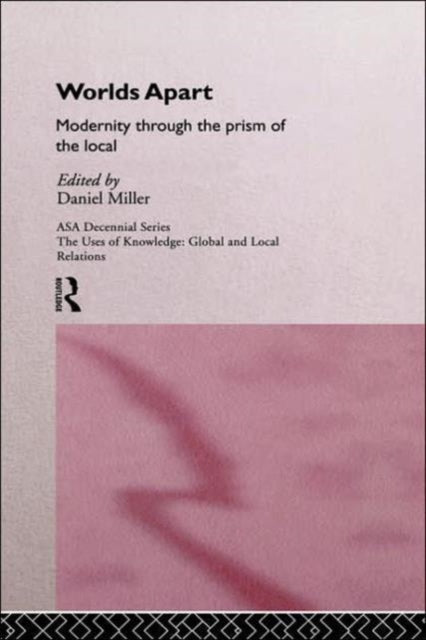 Worlds Apart: Modernity Through the Prism of the Local