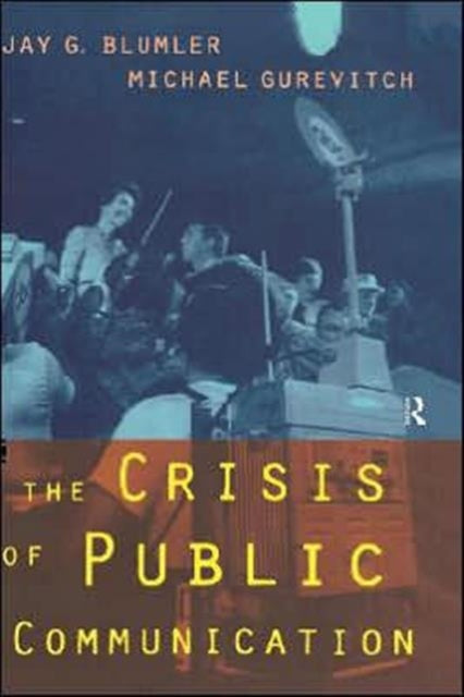 Book cover of: Crisis of Public Communication