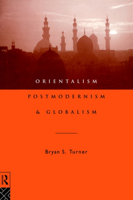 Book cover of: Orientalism, Postmodernism and Globalism