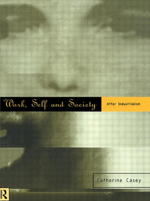 Book cover of: Work, Self and Society