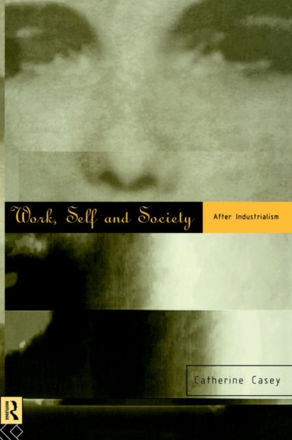 Book cover of: Work, Self and Society