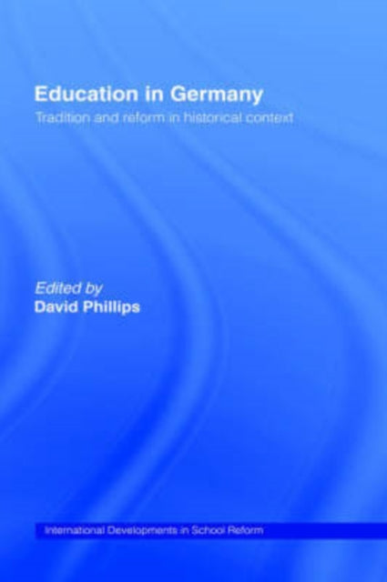 Book cover of: Education in Germany. By: David Phillips