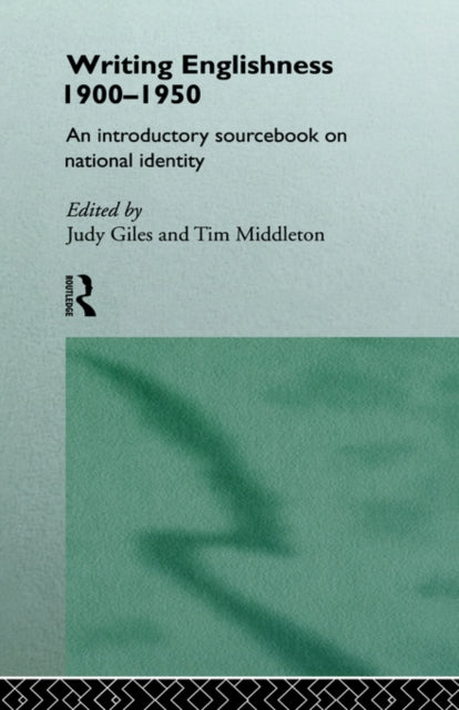 Book cover of: Writing Englishness: An Introductory Sourcebook. By: Judy Giles