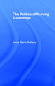 Book cover of: Politics of Nursing Knowledge