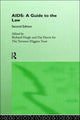 Book cover of: AIDS: A Guide to the Law