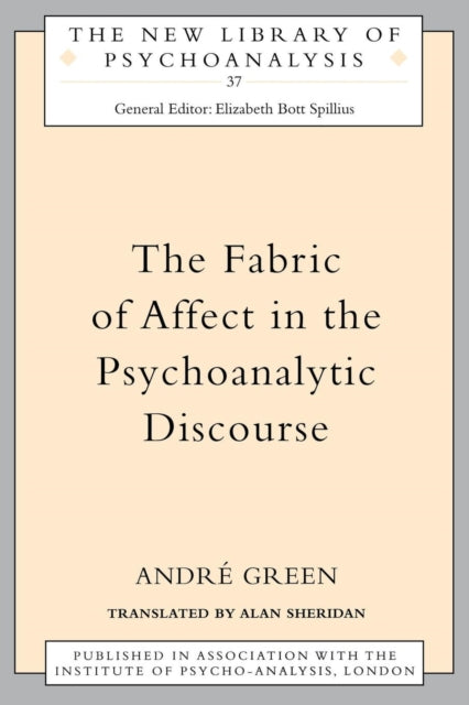 Book cover of: Fabric of Affect in the Psychoanalytic Discourse. By: Andre Green