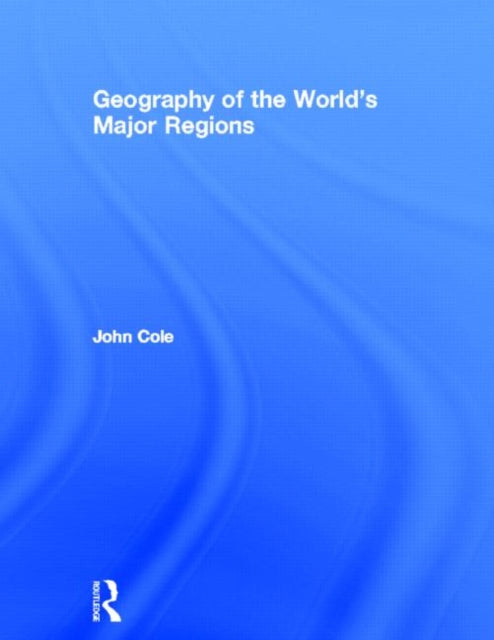 Book cover of: Geography of the World's Major Regions