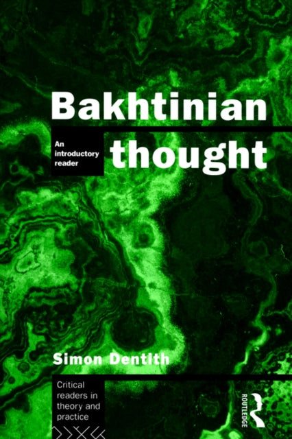 Book cover of: Bakhtinian Thought. By: Simon Dentith