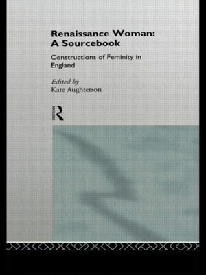 Renaissance Woman: A Sourcebook