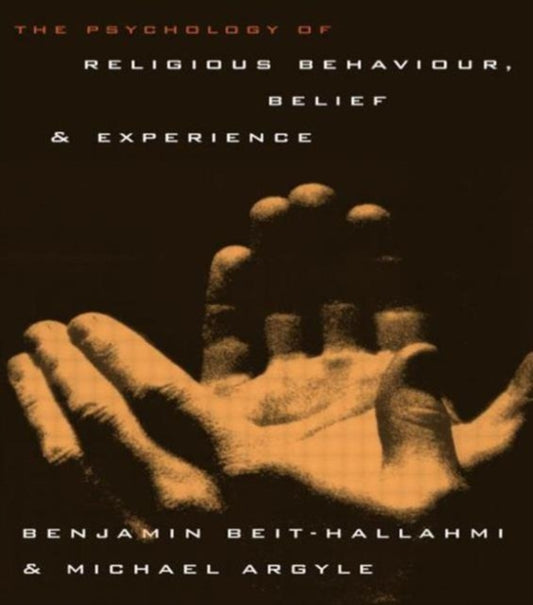 Book cover of: Psychology of Religious Behaviour, Belief and Experience
