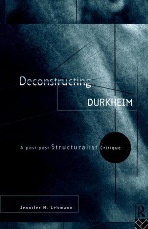 Deconstructing Durkheim