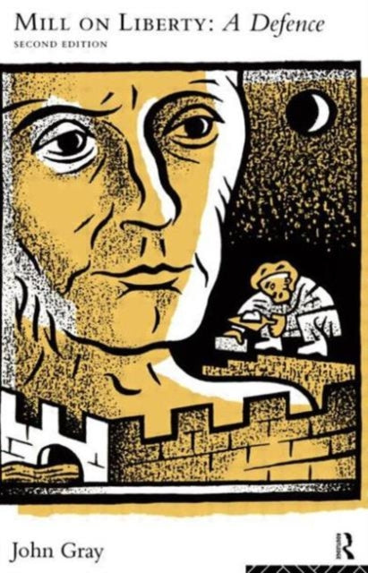 Book cover of: Mill on Liberty: A Defence. By: John Gray