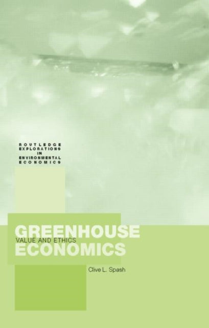 Book cover of: Greenhouse Economics. By: Clive L. Spash