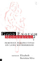 Book cover of: Good Enough Mothering?. By: E. Silva