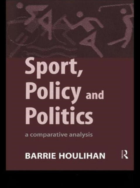 Book cover of: Sport, Policy and Politics