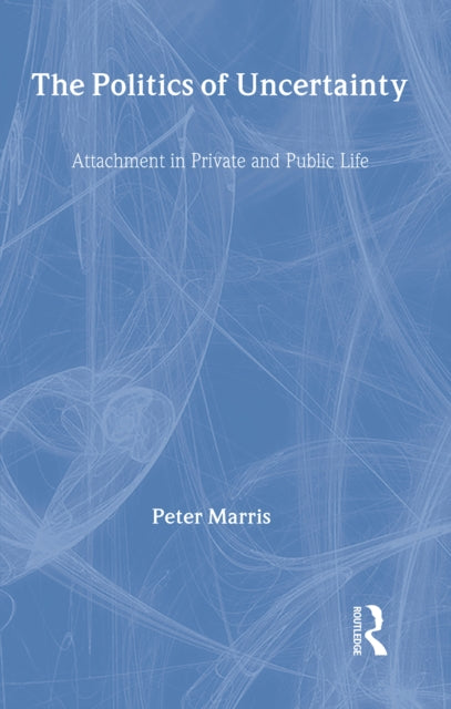 Book cover of: Politics of Uncertainty