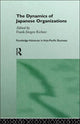 Book cover of: Dynamics of Japanese Organizations