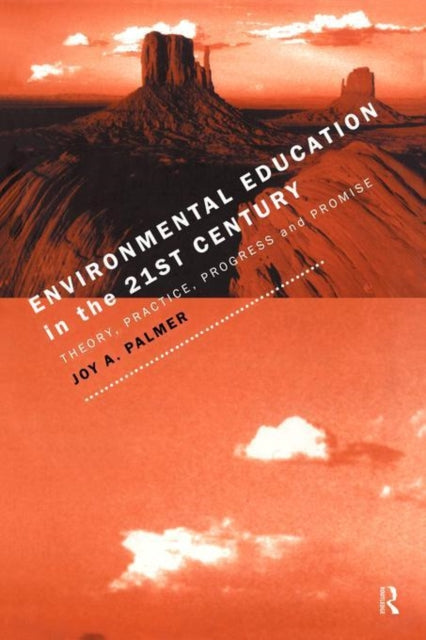 Book cover of: Environmental Education in the 21st Century. By: Joy Palmer